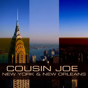 New York & New Orleans Blues by Cousin Joe