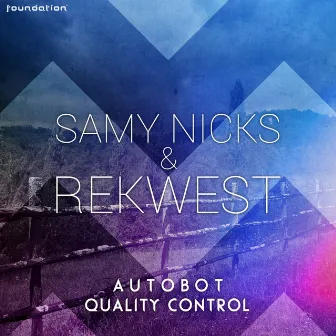 Autobot / Quality Control by Samy Nicks & Rekwest