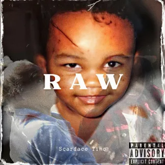 RAW by Scarface Tino