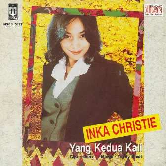 Yang Kedua Kali by Inka Christie