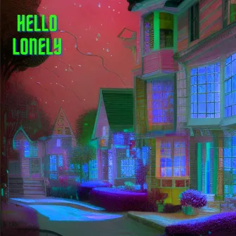 Hello Lonely by Kaia Guy