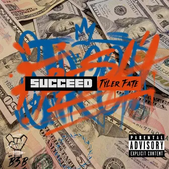 Succeed by Tyler Fate