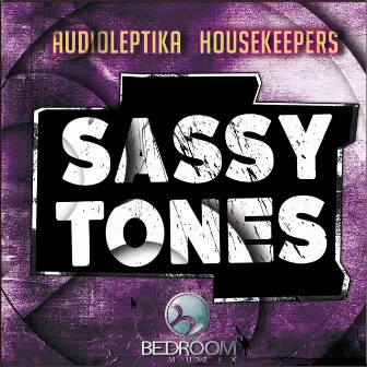 Sassy Tones by The House Keepers