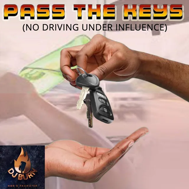 Pass The Keys (No Driving Under Influence)