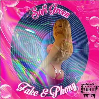 Fake & Phony by Sofi Green