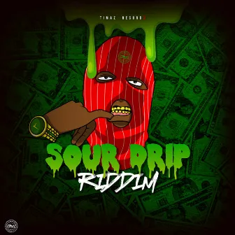 Sour Drip Riddim by Timaz