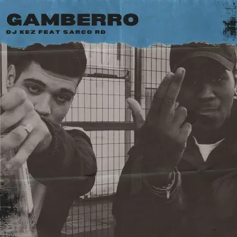 Gamberro by DJ Kez