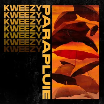 PARAPLUIE by Kweezy