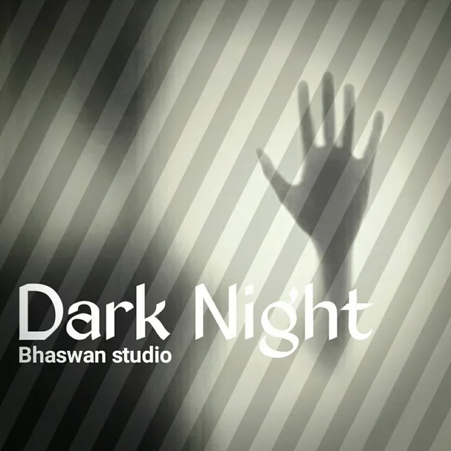 Dark Night - Bhaswan Studio