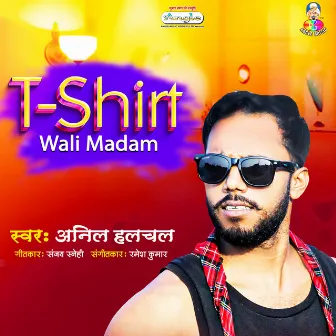 T-Shirt Wali Madam by Anil Halchal