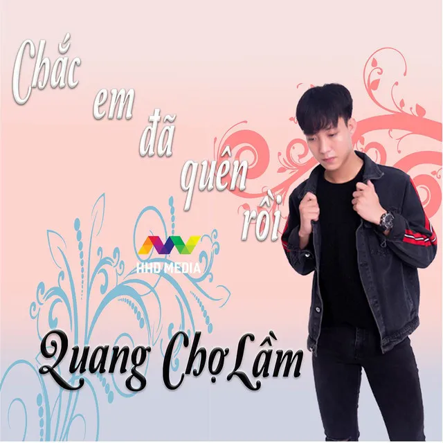 Chắc Em Đã Quên Rồi (Speedup Remix)