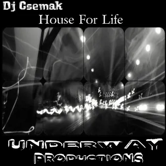 House For Life by Dj Csemak