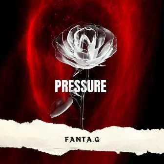 PRESSURE by Fanta.G