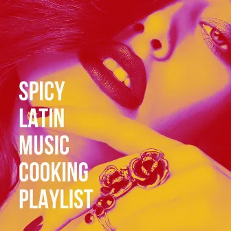 Spicy Latin Music Cooking Playlist by Merengue - Ritmos Latinos