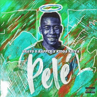 Pele by Shayo D Rapper