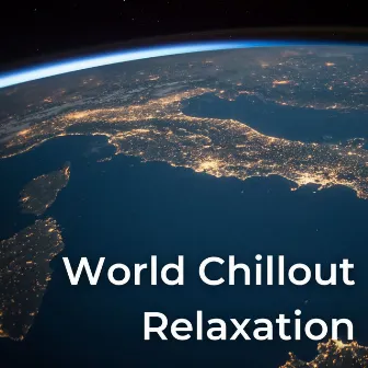 World Chillout Relaxation by Moon Groove