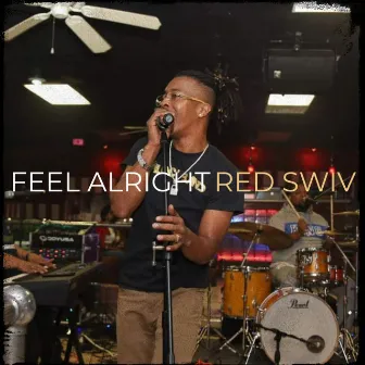 Feel Alright by Red Swiv