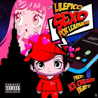 Sexo por llamada by Lil Epico