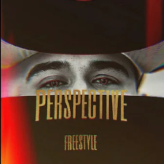 Perspective Freestyle by Drippednfilthy