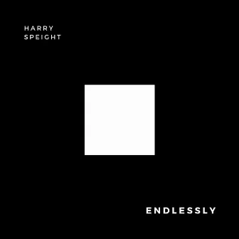 Endlessly by Harry Speight