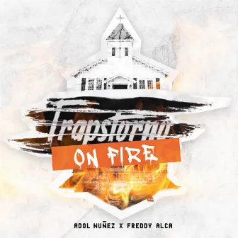 Trapstorno on fire by Freddy Alca