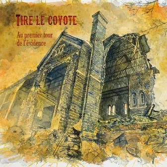 Au premier tour de l'évidence by Tire Le Coyote