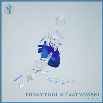 Toxic Love by Funky Fool