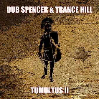 Tumultus II by Dub Spencer & Trance Hill