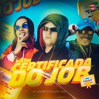 CERTIFICADA DO JOB by Mc Ellyn