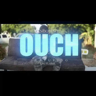 OUCH by Cinco Bino