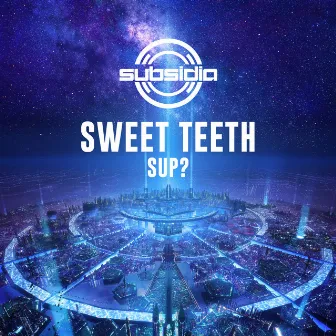 Sup? by Sweet Teeth