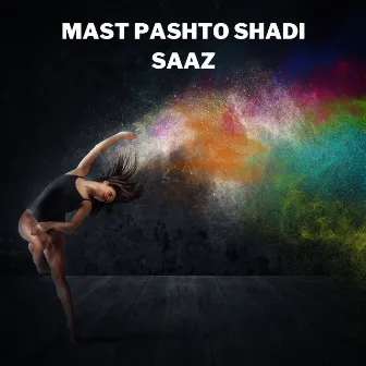 Mast Pashto Shadi Saaz by DJ Pashto