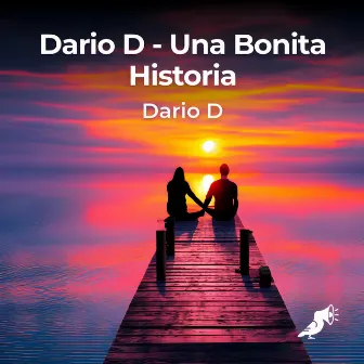 Una Bonita Historia by Dario D