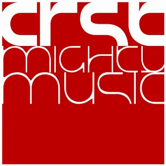 Mighty Music by C.R.S.T.