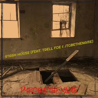 Stash House by Pyrobethename