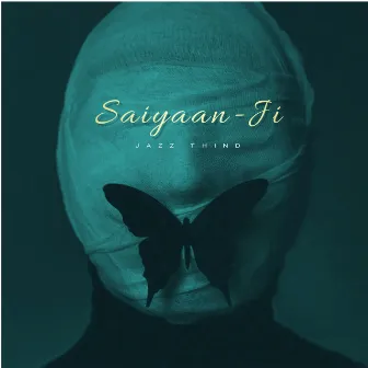 Saiyaan Ji (sped up) by Jazz Thind