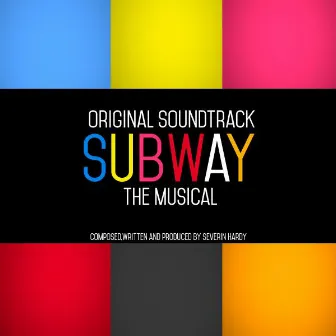 Subway - The Musical (Original Score) by Severin Hardy