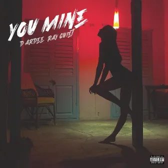 You Mine by Ray Quiet