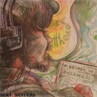 A Decade of Dussness by Bert Sanders