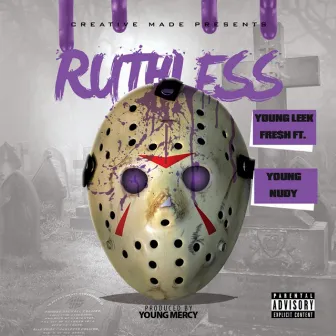 Ruthless by Young Leek Fresh