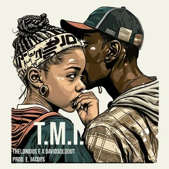 T.M.I. by Thelonious E