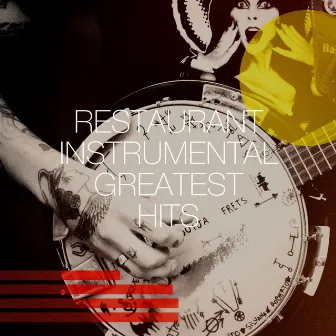 Restaurant Instrumental Greatest Hits by Musica Instrumental Para Relajar tus Sentidos