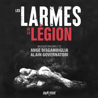 Les larmes de la légion (Bande originale du documentaire) by Ange Bisgambiglia