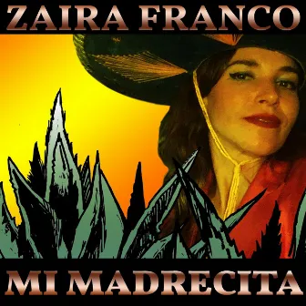 Mi Madrecita by Zaira Franco