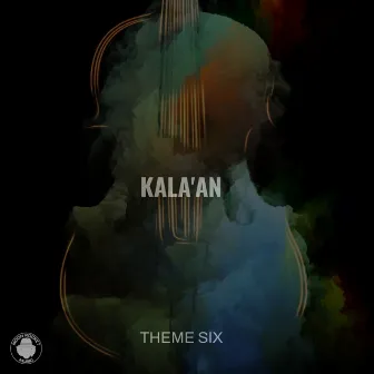 Theme Six by Kala'An