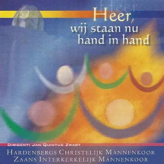 Heer, wij staan nu hand in hand by Hardenbergs Chr. Mannenkoor