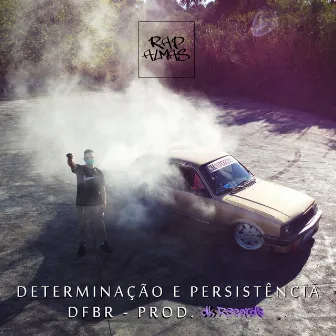 Determinação e Persistência by Rap Almas