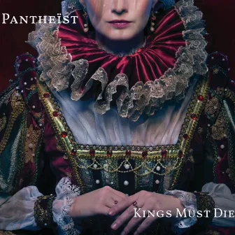 Kings Must Die by PANTHEIST