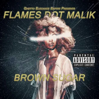 Brown Sugar by Flames Dot Malik