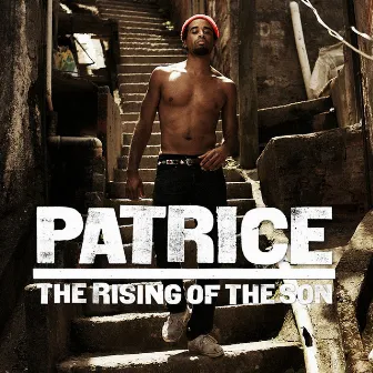 The Rising of the Son by Patrice